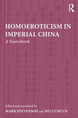 Homoeroticism in Imperial China: A Sourcebook - cover