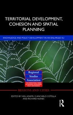 Territorial Development, Cohesion and Spatial Planning: Knowledge and policy development in an enlarged EU - cover