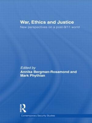 War, Ethics and Justice: New Perspectives on a Post-9/11 World - cover