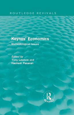 Keynes' Economics (Routledge Revivals): Methodological Issues - cover