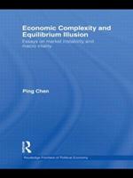 Economic Complexity and Equilibrium Illusion: Essays on market instability and macro vitality