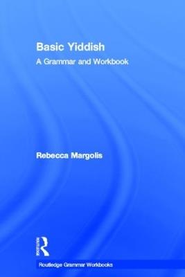 Basic Yiddish: A Grammar and Workbook - Rebecca Margolis - cover