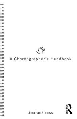 A Choreographer's Handbook - Jonathan Burrows - cover