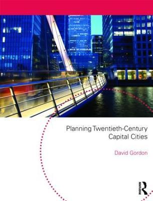 Planning Twentieth Century Capital Cities - cover