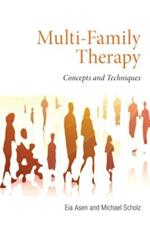 Multi-Family Therapy: Concepts and Techniques