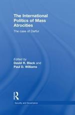 The International Politics of Mass Atrocities: The Case of Darfur