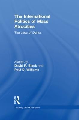 The International Politics of Mass Atrocities: The Case of Darfur - cover