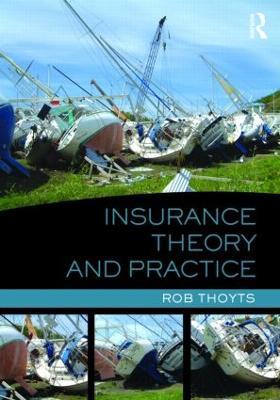 Insurance Theory and Practice - Rob Thoyts - cover