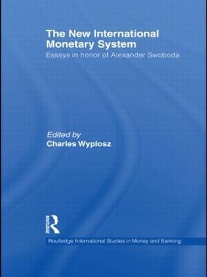 The New International Monetary System: Essays in honour of Alexander Swoboda - cover