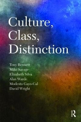 Culture, Class, Distinction - Tony Bennett,Mike Savage,Elizabeth Bortolaia Silva - cover