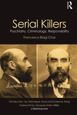 Serial Killers: Psychiatry, Criminology, Responsibility - Francesca Biagi-Chai - cover