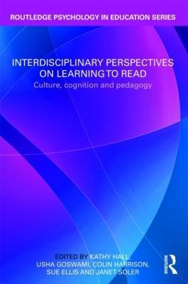 Interdisciplinary Perspectives on Learning to Read: Culture, Cognition and Pedagogy - cover