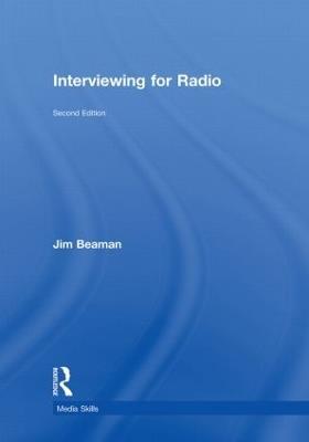 Interviewing for Radio - Jim Beaman - cover