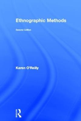 Ethnographic Methods - Karen O'Reilly - cover