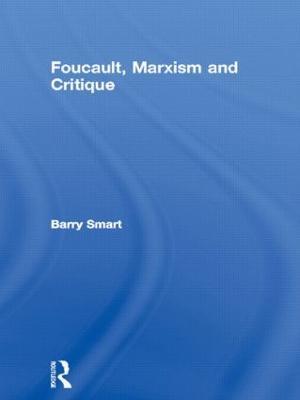 Foucault, Marxism and Critique - Barry Smart - cover