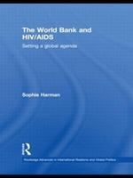The World Bank and HIV/AIDS: Setting a global agenda