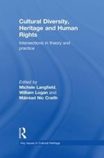 Cultural Diversity, Heritage and Human Rights: Intersections in Theory and Practice