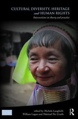 Cultural Diversity, Heritage and Human Rights: Intersections in Theory and Practice - cover