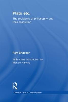 Plato Etc: Problems of Philosophy and their Resolution - Roy Bhaskar - cover