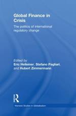 Global Finance in Crisis: The Politics of International Regulatory Change