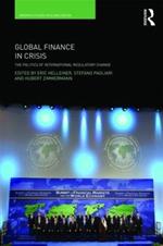Global Finance in Crisis: The Politics of International Regulatory Change