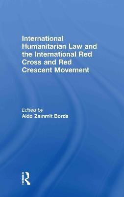 International Humanitarian Law and the International Red Cross and Red Crescent Movement - cover
