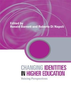 Changing Identities in Higher Education: Voicing Perspectives - cover
