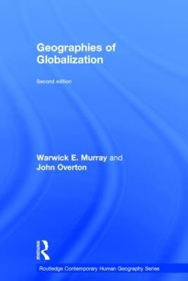 Geographies of Globalization - Warwick Murray,John Overton - cover