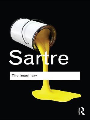 The Imaginary: A Phenomenological Psychology of the Imagination - Jean-Paul Sartre - cover