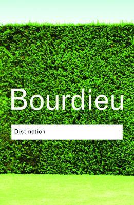 Distinction: A Social Critique of the Judgement of Taste - Pierre Bourdieu - cover