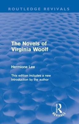 The Novels of Virginia Woolf (Routledge Revivals) - Hermione Lee - cover