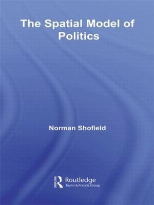 The Spatial Model of Politics - Norman Schofield - cover