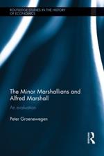 Minor Marshallians and Alfred Marshall: An Evaluation