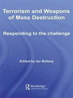 Terrorism and Weapons of Mass Destruction: Responding to the Challenge