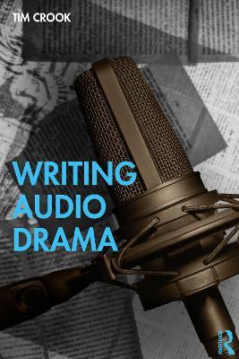 Writing Audio Drama - Tim Crook - cover