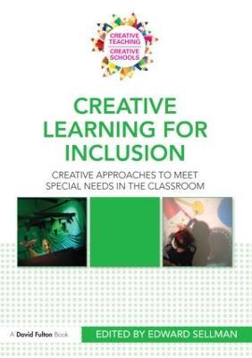 Creative Learning for Inclusion: Creative approaches to meet special needs in the classroom - cover