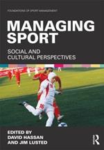 Managing Sport: Social and Cultural Perspectives