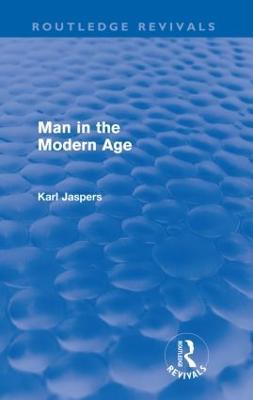 Man in the Modern Age (Routledge Revivals) - Karl Jaspers - cover