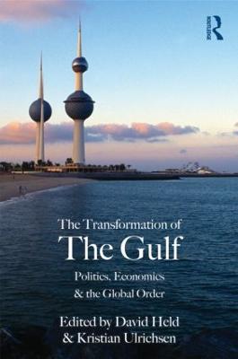 The Transformation of the Gulf: Politics, Economics and the Global Order - cover