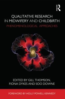 Qualitative Research in Midwifery and Childbirth: Phenomenological Approaches - cover