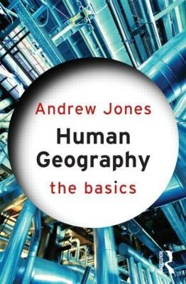 Human Geography: The Basics - Andrew Jones - cover