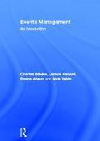 Events Management: An Introduction - Charles Bladen,James Kennell,Emma Abson - cover