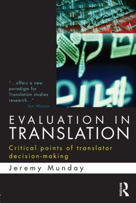 Evaluation in Translation: Critical points of translator decision-making - Jeremy Munday - cover
