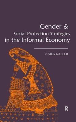 Gender & Social Protection Strategies in the Informal Economy - Naila Kabeer - cover