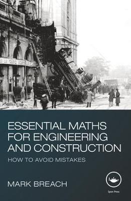 Essential Maths for Engineering and Construction: How to Avoid Mistakes - Mark Breach - cover