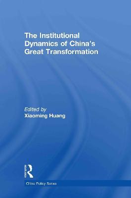 The Institutional Dynamics of China's Great Transformation - cover