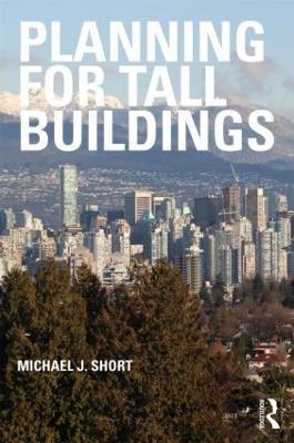 Planning for Tall Buildings - Michael Short - cover