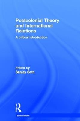 Postcolonial Theory and International Relations: A Critical Introduction - cover
