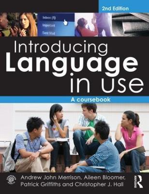 Introducing Language in Use: A Course Book - Andrew John Merrison,Aileen Bloomer,Patrick Griffiths - cover