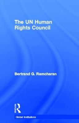 The UN Human Rights Council - Bertrand Ramcharan - cover